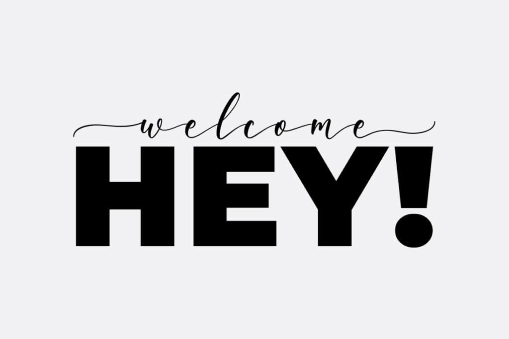 Welcome hello bold black text with cursive "welcome" on a light grey background.