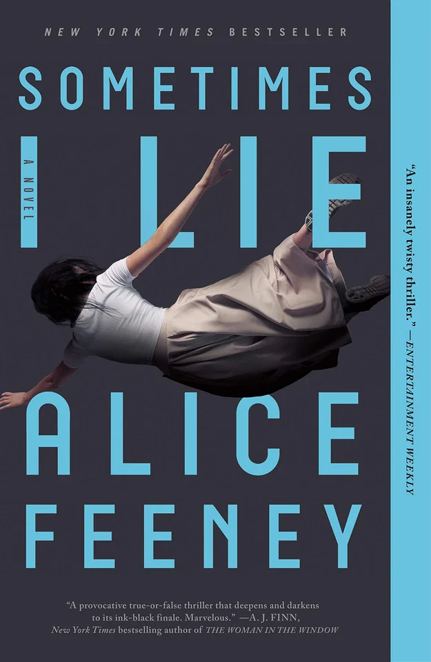 Sometimes I lie book cover, girl lying on dark background, modern thriller novel by Alice Feeney, suspenseful fiction, psychological thriller, book cover design, entertainment, bestseller, mystery novel relevance.