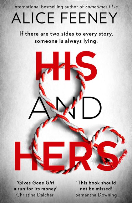 Slashes of red and white twisted rope forming a heart shape on a book cover, with bold red and black text, featuring a mystery novel titled "HIS AND HERS" by Alice Feeney for book lovers and suspense fans.